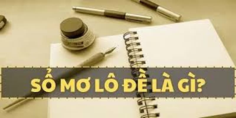 Sổ mơ số đề là gì